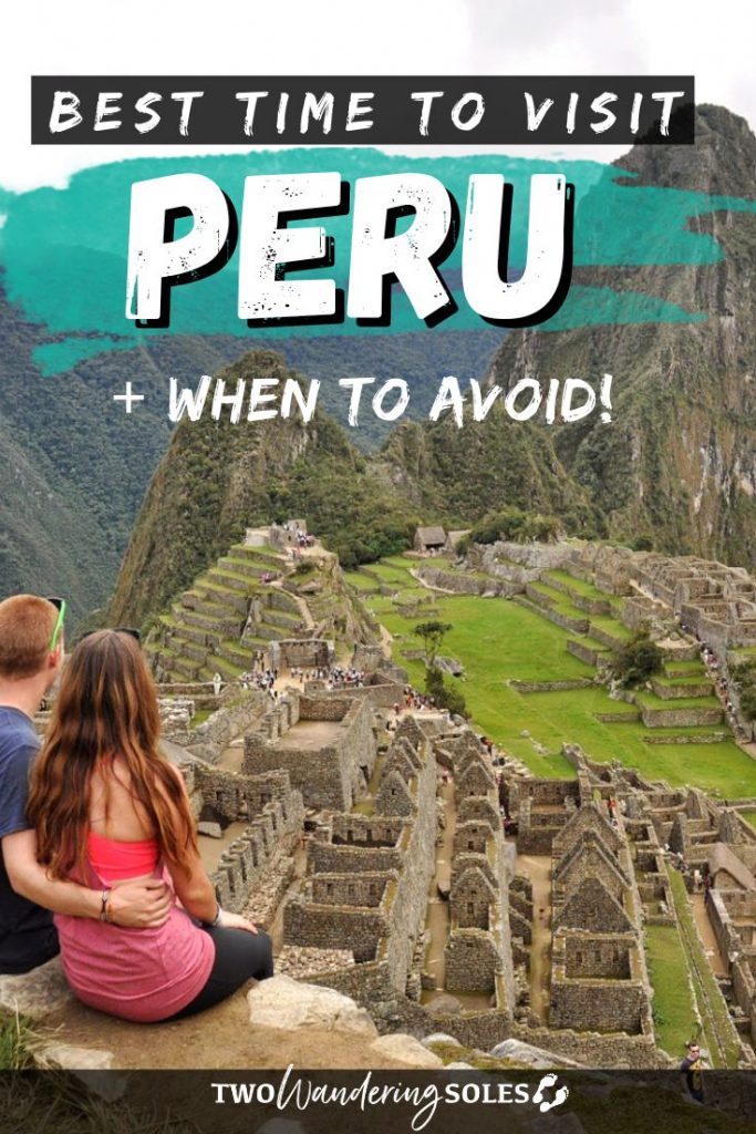 Best Time to Visit Peru | Two Wandering Soles